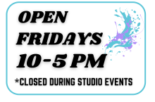 The Studio Open Hours Friday 10-5 PM. Closed during studio events.
